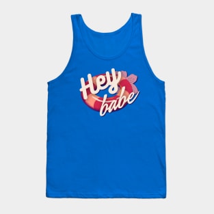 Hey Babe!! Tank Top